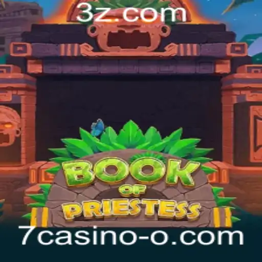 7casino - Explorando o Fascinante Mundo de 'BookOfPriestess': Uma Jornada no 7casino