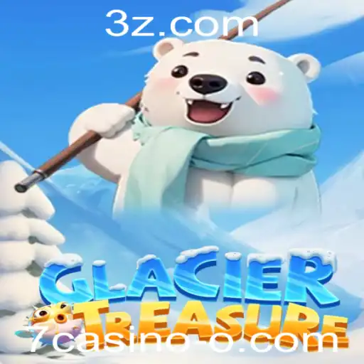 7casino - Descubra o Novo Jogo GlacierTreasure no 7casino